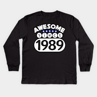 Awesome Since 1989 Kids Long Sleeve T-Shirt